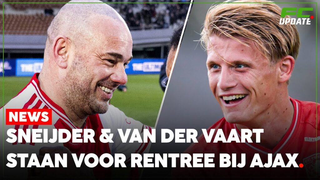 Sneijder en Van der Vaart staan voor rentree bij Ajax | FCUpdate News