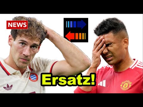 Max Eberl verrät Transfer von Leon Goretzka, Casemiros Ersatz – Manchester City!