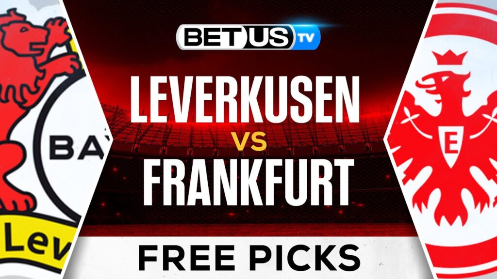 Bayer Leverkusen vs Frankfurt | Bundesliga Expert Predictions, Soccer Picks & Best Bets