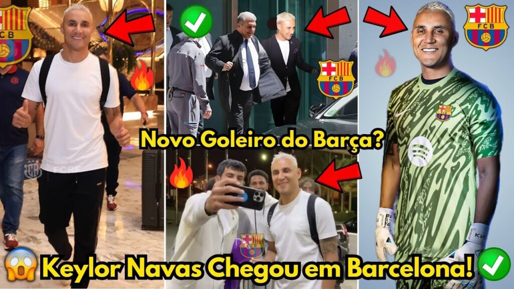 🚨URGENTE! KEYLOR NAVAS ACABA DE CHEGAR EM BARCELONA! NOVO GOLEIRO DO BARÇA? NOTÍCIAS DO BARCELONA!