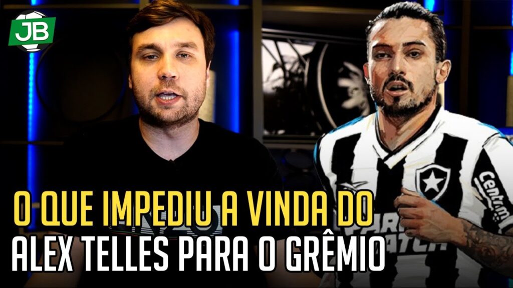 🔵 O MOTIVO QUE IMPEDIU A VINDA DO ALEX TELLES PARA O GRÊMIO