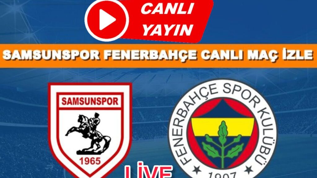 FENERBAHÇE - SAMSUNSPOR SUPER LEAGUE ABONE OL subscribe #live CANLI YAYIN #football