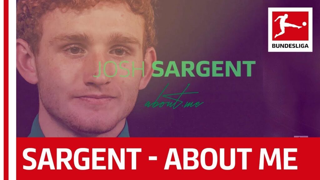 Josh Sargent - America's Rising Star About His Bundesliga Challenge