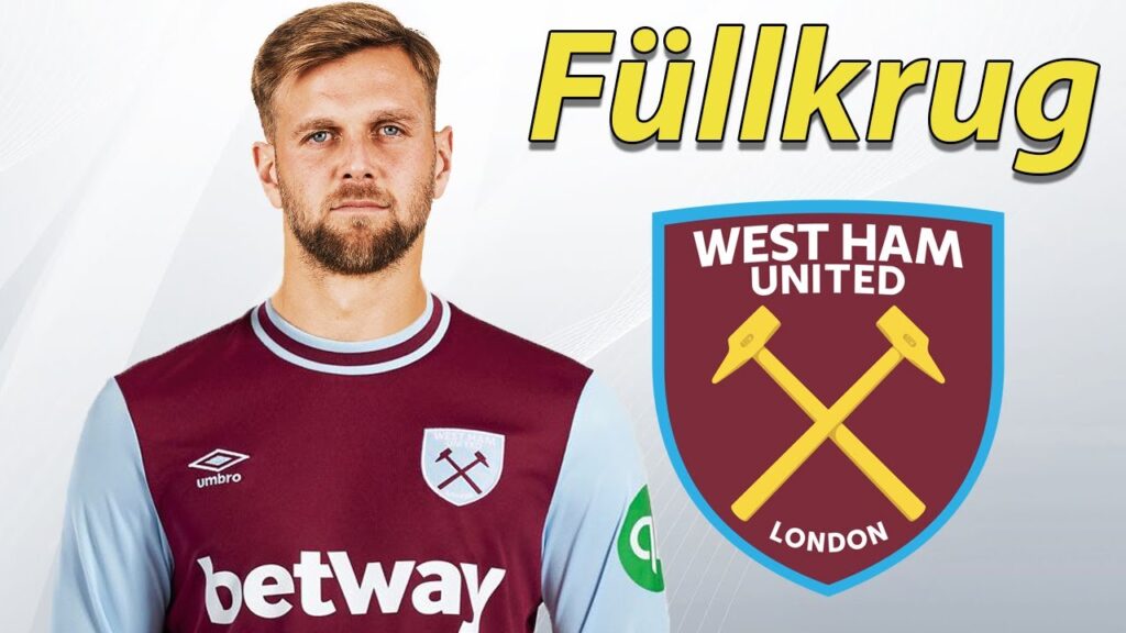 Niclas Füllkrug ● Welcome to West Ham ⚒🇩🇪 Best Goals & Skills