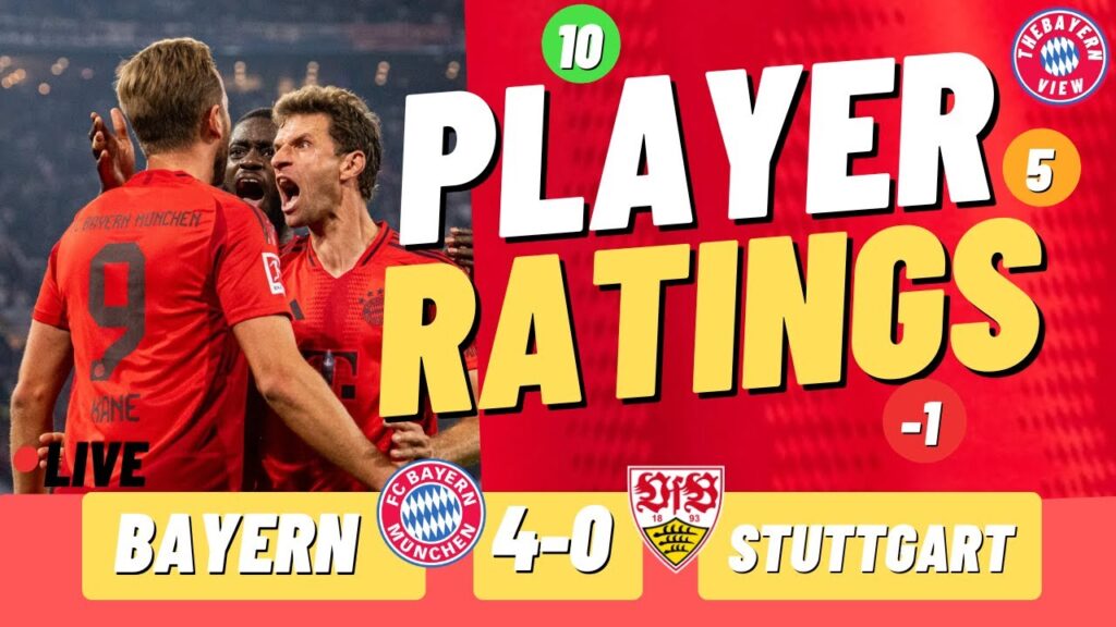 BAYERN MUNICH 4-0 STUTTGART LIVE PLAYER RATINGS