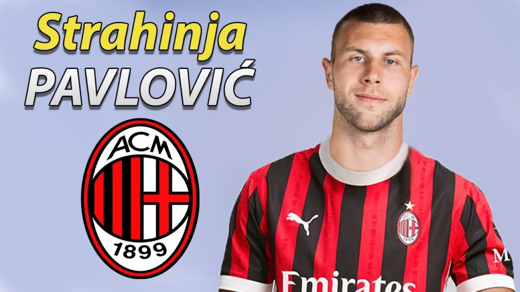 STRAHINJA PAVLOVIĆ ● WELCOME TO AC MILAN ⚫🔴🇷🇸