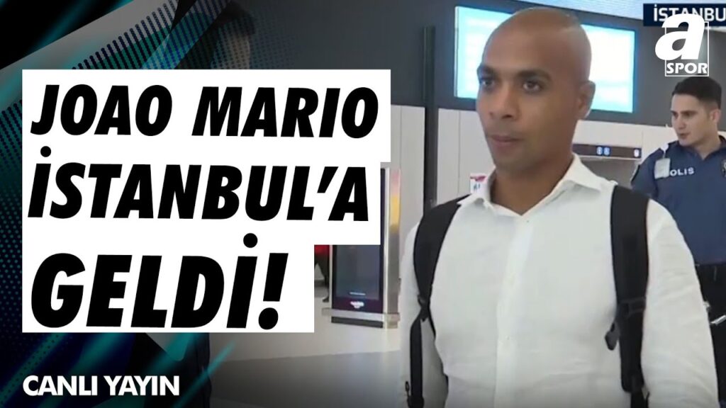 Joao Mario İstanbul'a Geldi / A Spor / Ana Haber / 03.09.2024