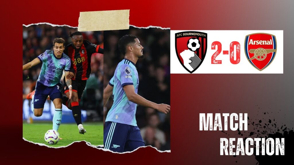 Bournemouth 2-0 Arsenal | Saliba | Arteta | Saka | Odegaard | Trossard | Martinelli | Raya | Kiwior