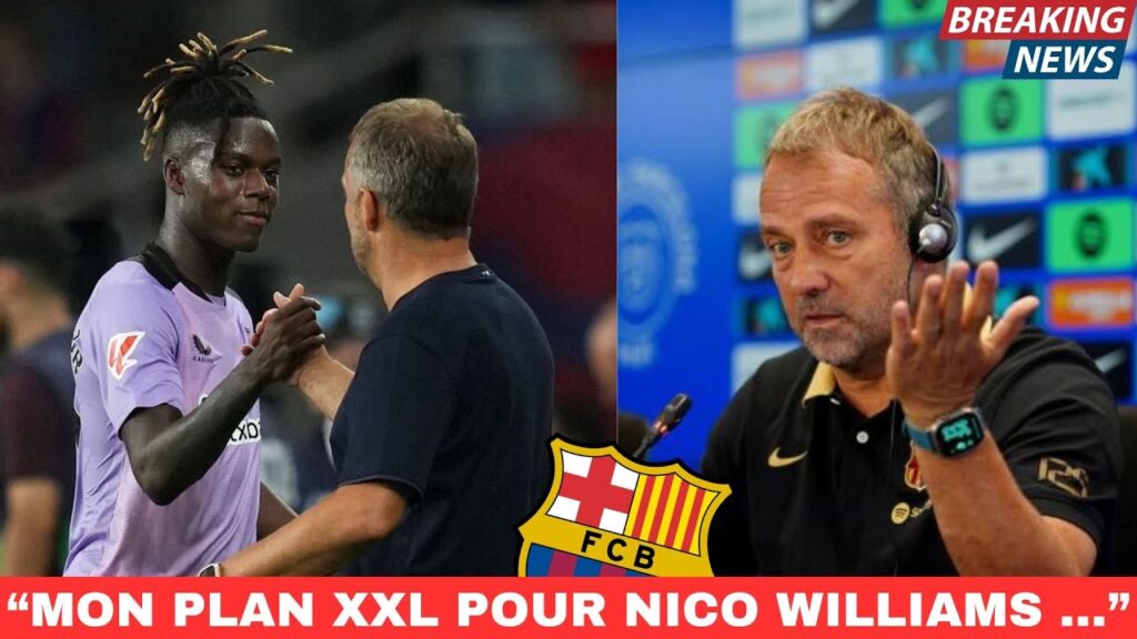ENFIN ! HANSI FLICK RÉVÈLE SON PLAN POUR NICO WILLIAMS ✅