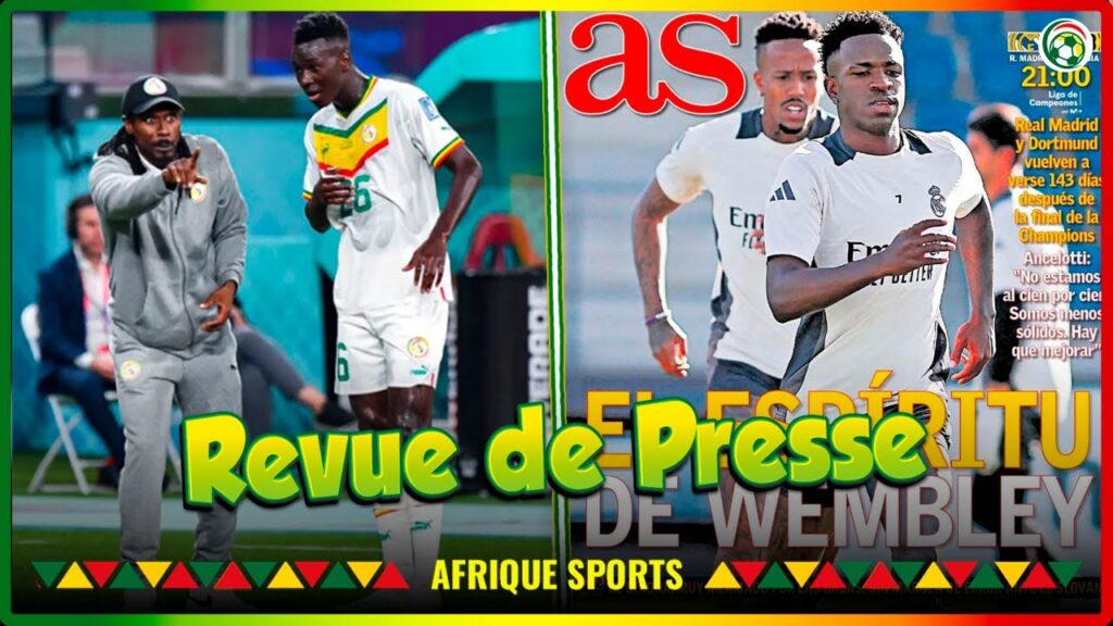 💛🇸🇳 Aliou Cissé, un héros pour Pape Gueye... 🔥 Real Madrid - Dortmund, une bagarre royale 🏟️