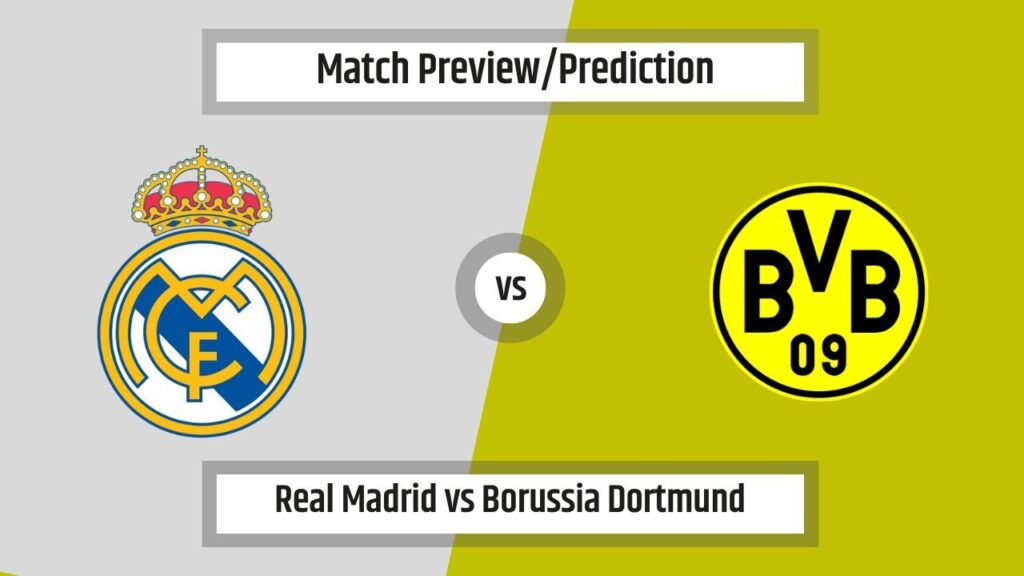 Match Prediction - Real Madrid vs Borussia Dortmund (UEFA Champions League)(22/10/2024)