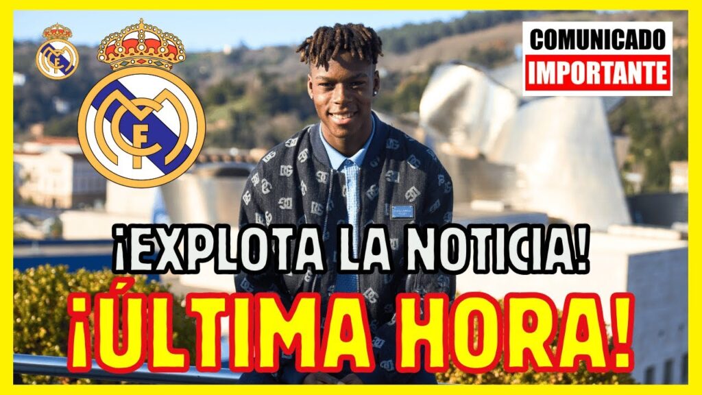 💥EL MADRID FICHA A NICO WILLIAMS / NOTICIAS DEL REAL MADRID HOY