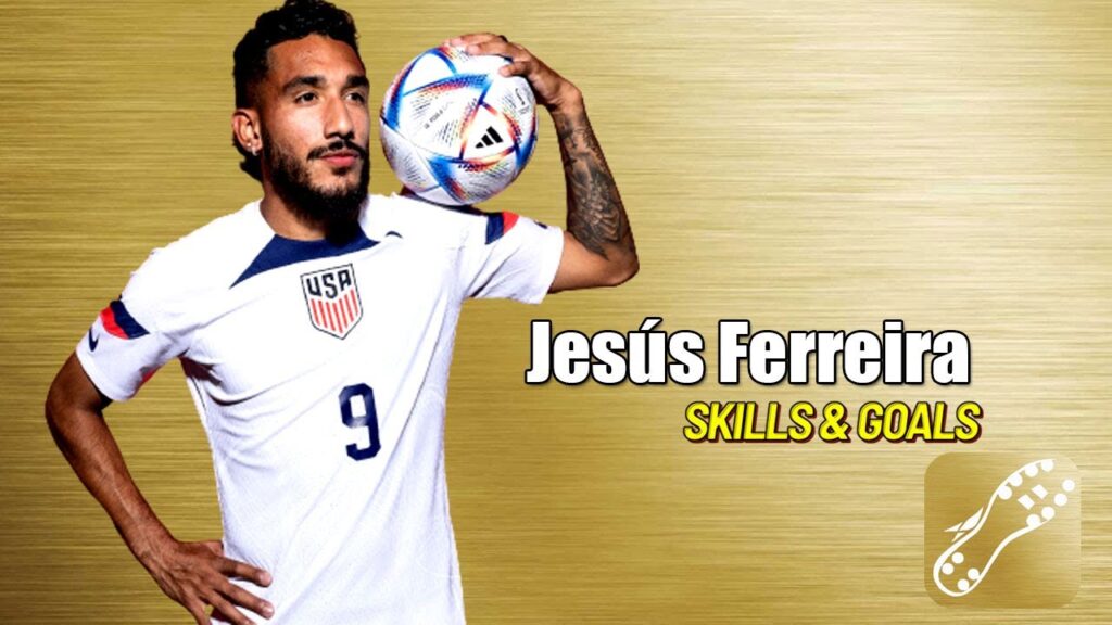 Jesús Ferreira - 2023 - 22 Year Old USMNT & FC Dallas Talent