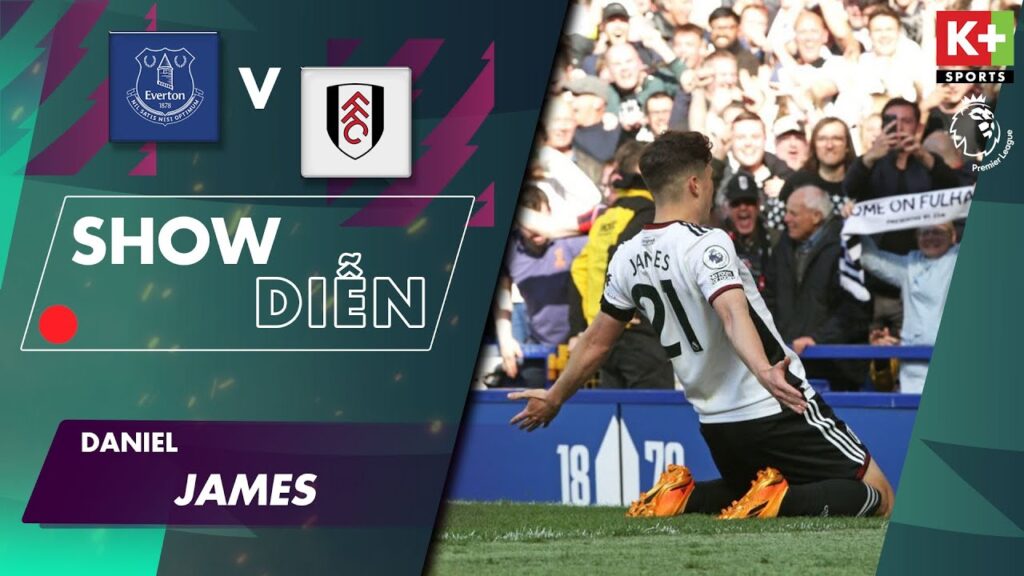 MÀN TRÌNH DIỄN | DANIEL JAMES: NGƯỜI CŨ MAN UTD TỎA SÁNG ẤN TƯỢNG | NGOẠI HẠNG ANH 22/23