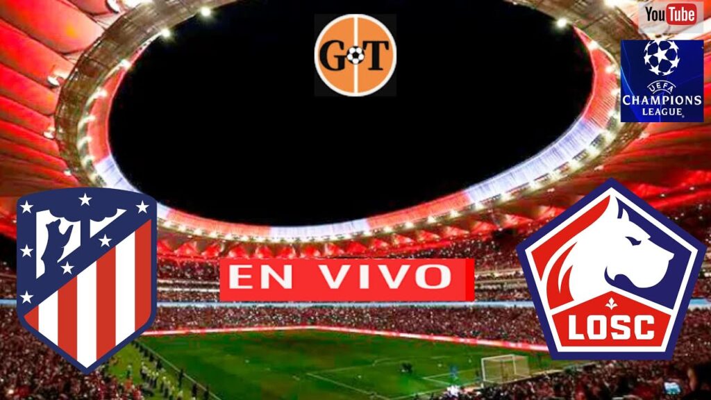ATLETICO MADRID VS LILLE EN VIVO 🛑 Champions League - Fase de liga - Jornada 3 🌎GRANEGA