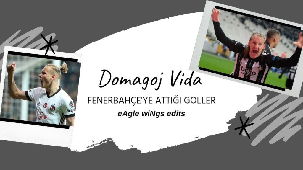 FENERBAHÇE'YE KARŞI DURDURULAMAYAN GOLCÜ STOPER DOMAGOJ VIDA | OLD BEŞİKTAŞ DAYS