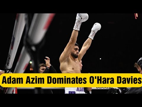 Adam Azim Dominates O'Hara Davies!!