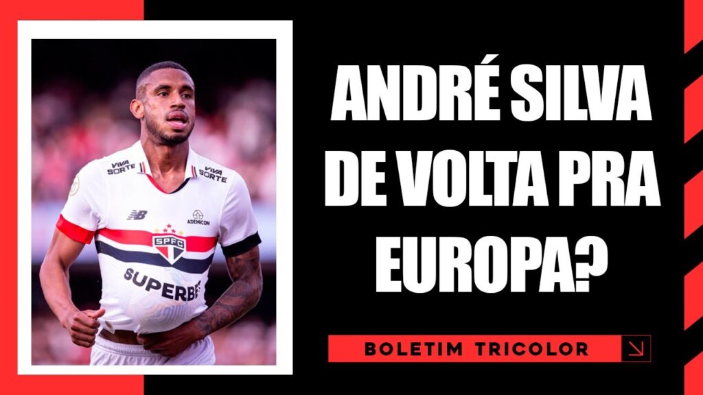🚨COBIÇADO! | ANDRÉ SILVA TEM SONDAGENS DA ALEMANHA E ITÁLIA E SPFC ESTUDA A VENDA DO ATACANTE