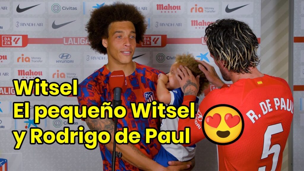 😍 Witsel, el pequeño Witsel y De Paul 😍