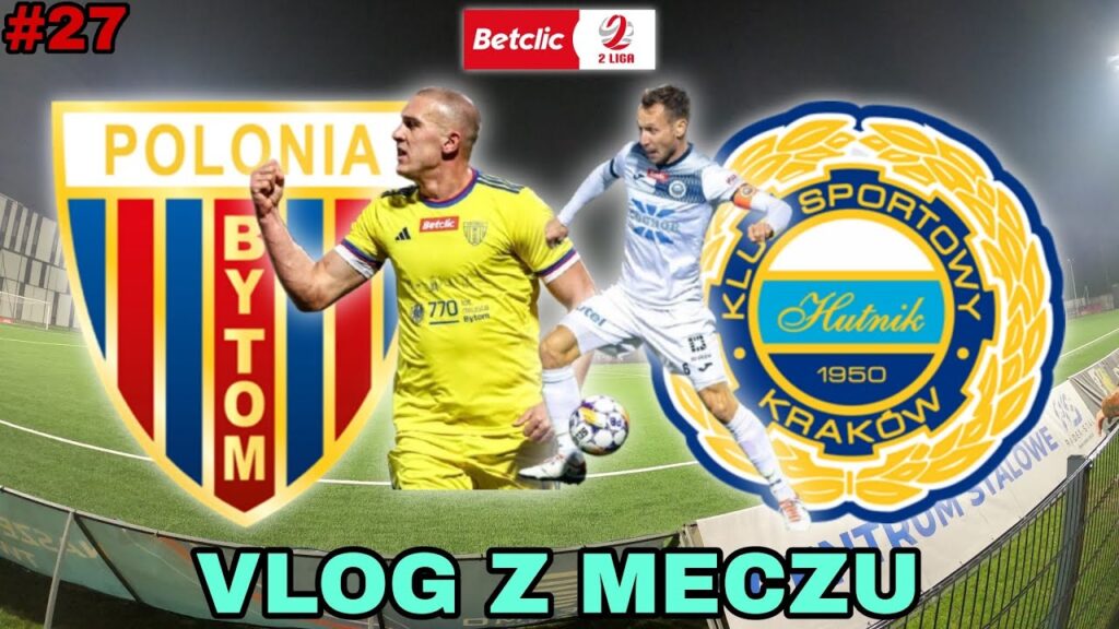 #27VLOG Polonia Bytom - Hutnik Kraków 19.10.2024r. |BETCLIC II LIGA| - 14. kolejka
