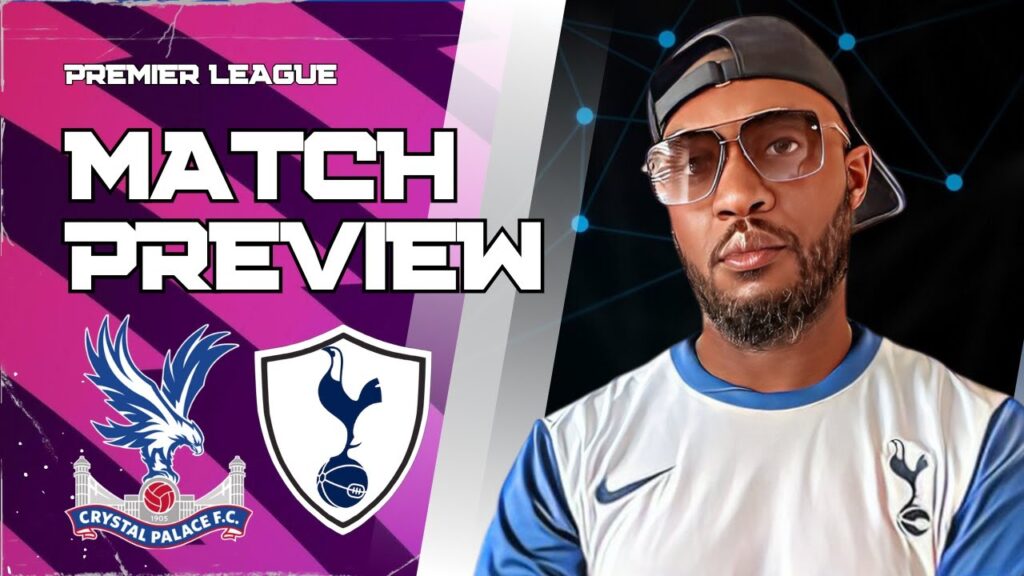 PALACE TEST! Can Spurs Build on West Ham Win? Crystal Palace vs Tottenham Preview