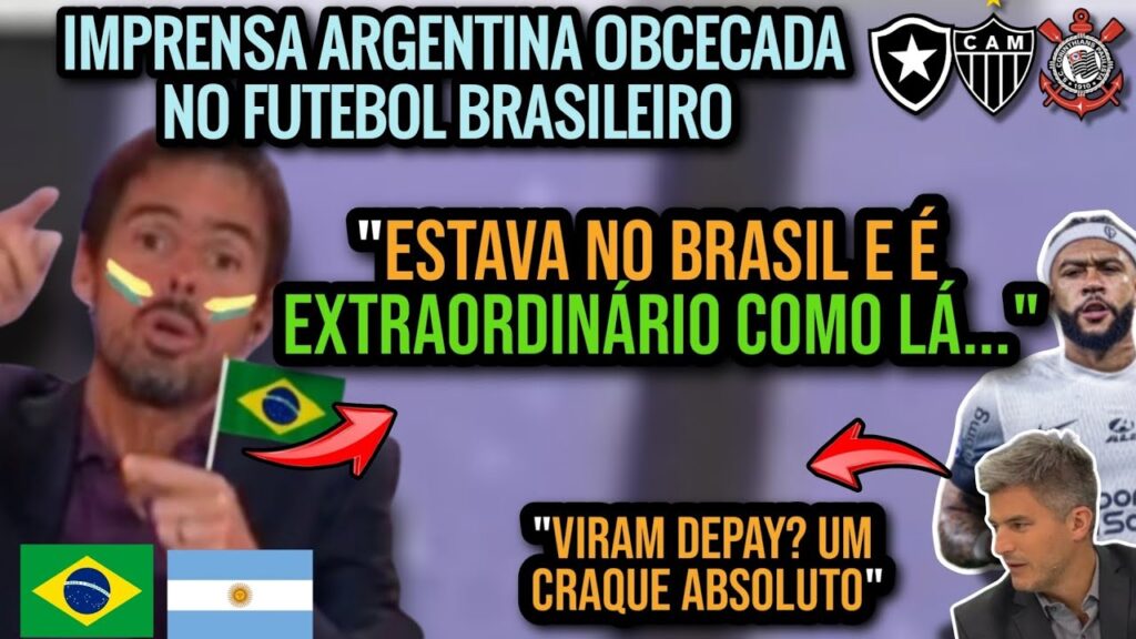 IMPRENSA ARGENTINA OBCECADA NO FUTEBOL BRASILEIRO E IMPRESSIONADOS COM MEMPHIS DEPAY DO CORINTHIANS