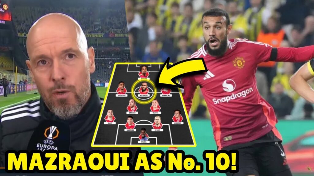 Erik ten Hag Played Defender Mazraoui As Number 10 Against Fenerbahce