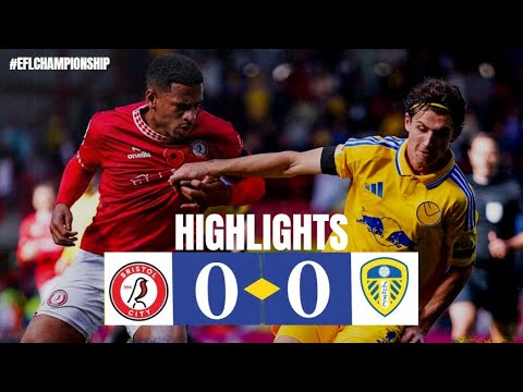 Bristol City vs Leeds United 0-0 Highlights, EFL Championship 2024-25