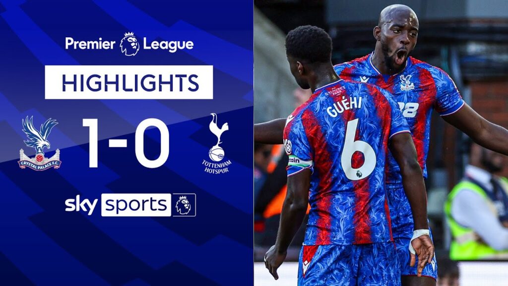 Crystal Palace claim first PL win of the season | Crystal Palace 1-0 Tottenham | EPL Highlights
