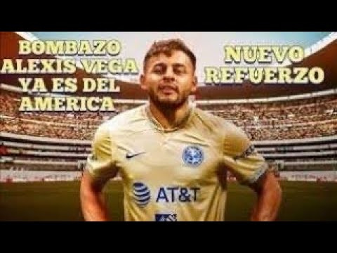 ALEXIS VEGA AL AMERICA QUIENES VIENEN COMO REFUERZOS