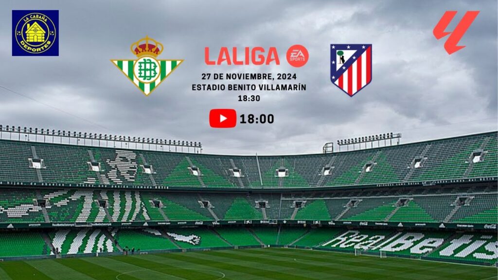¡¡¡BETIS-ATLÉTICO DE MADRID EN DIRECTO!!! Y MUCHAS COSAS MÁS