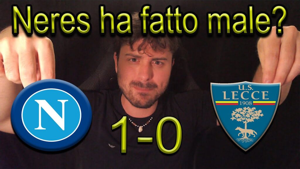 Beccatevi sto Mega Pagellone! Napoli - Lecce 1-0 | Neres e Ngonge hanno fatto male?
