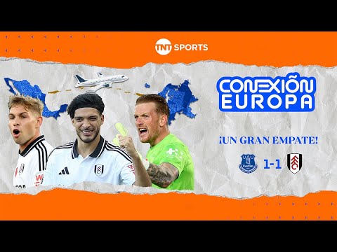 ¿CÓMO LE FUE AL FULHAM DE RAÚL JIMÉNEZ ANTE EVERTON, EN LA PREMIER LEAGUE? | CONEXIÓN EUROPA