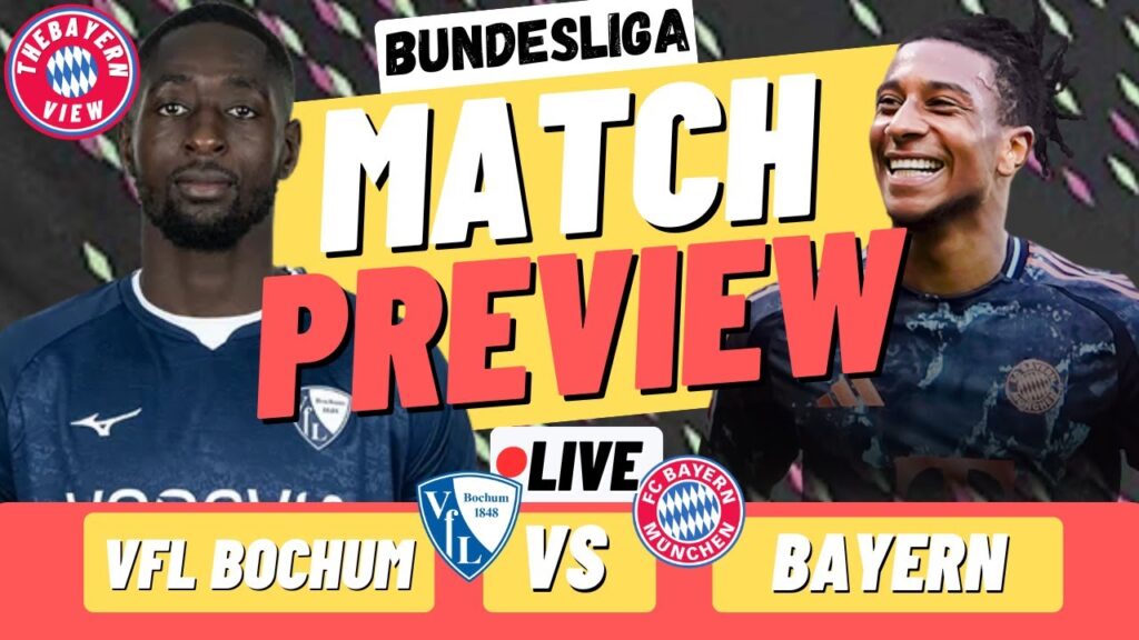 VFL Bochum Vs Bayern Munich LIVE Preview - Bundesliga - Preview + Line up!
