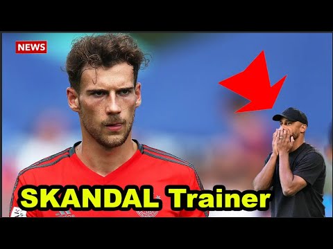 SKANDAL Trainer/ Leon Goretzka will KOMPANY nicht als Trainer des FC Bayern München !