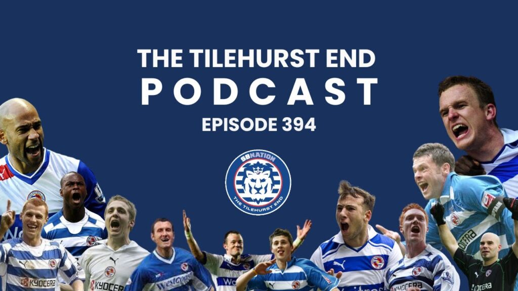 The Tilehurst End Podcast Episode 394: Billy Big Stuff