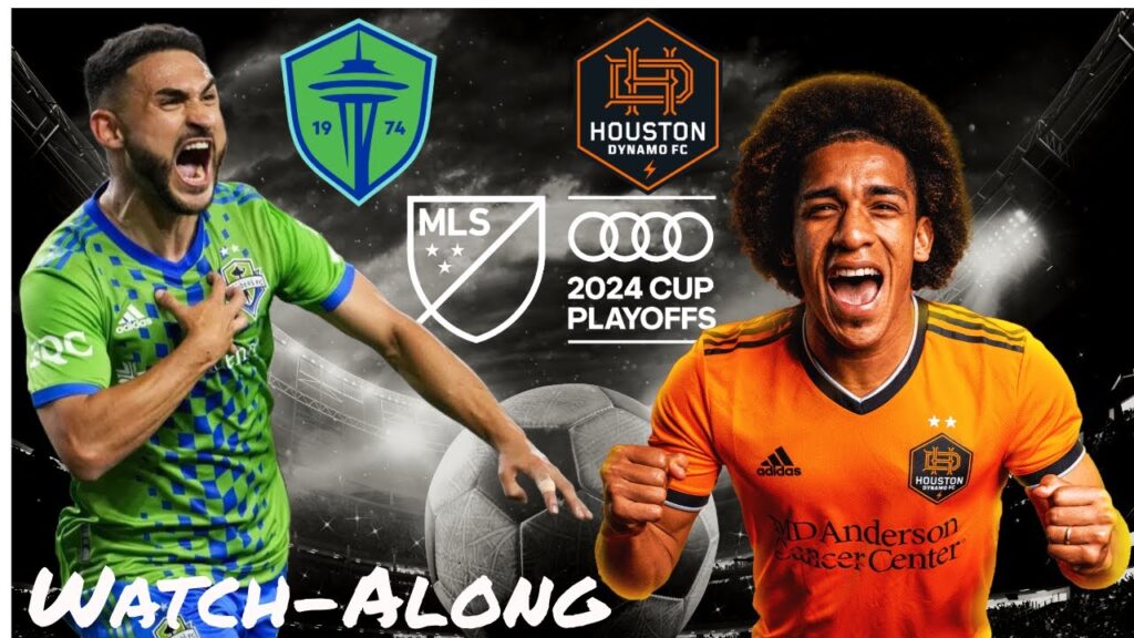Watch Along: Seattle Sounders vs Houston Dynamo - MLS Audi Playoff 2024 | Live Reactions & Analysis