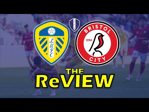 The ReVIEW: Bristol City 0-0 Leeds United.