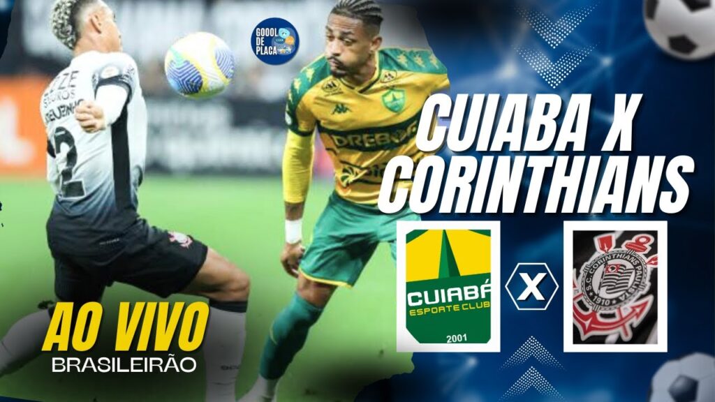 CUIABA X CORINTHIANS AO VIVO | BRASILEIRÃO 31ª RODADA