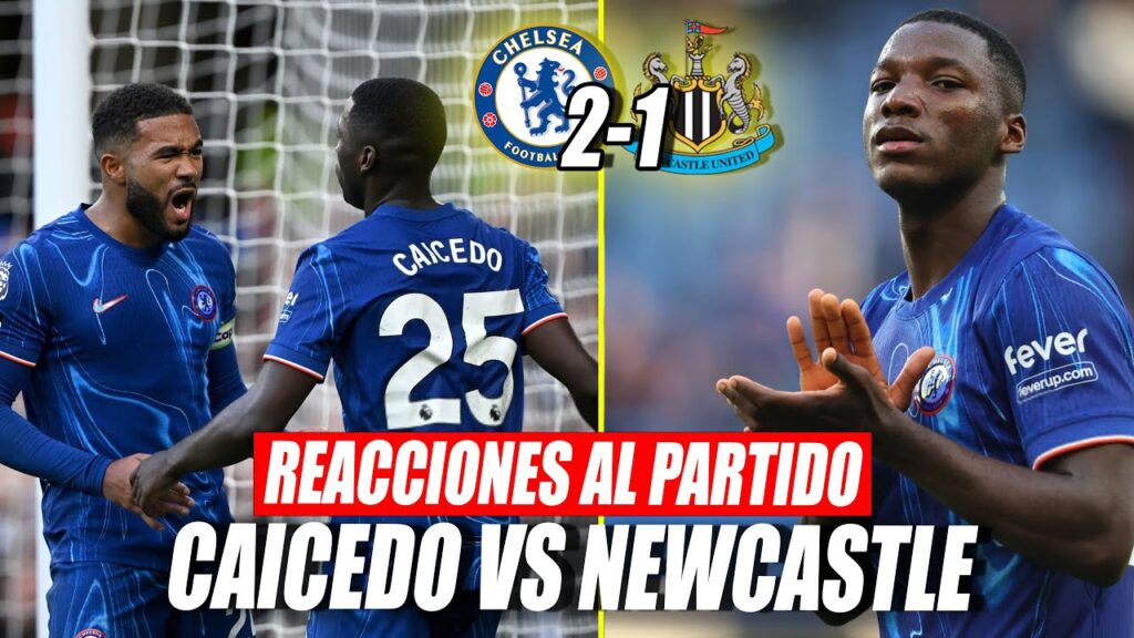 🥳 'DIO UNA CLASE EN EL MEDIO CAMPO' | 🗞 ESTO DICE la PRENSA INGLESA de MOISES CAICEDO vs NEWCASTLE