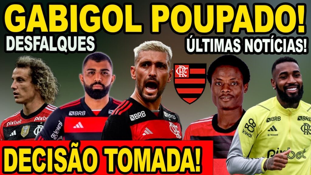 DECISÃO TOMADA! GABIGOL POUPADO! DESFALQUE DE ÚLTIMA HORA! GERSON VAI RENOVAR COM O FLA!VAI ESTREAR!