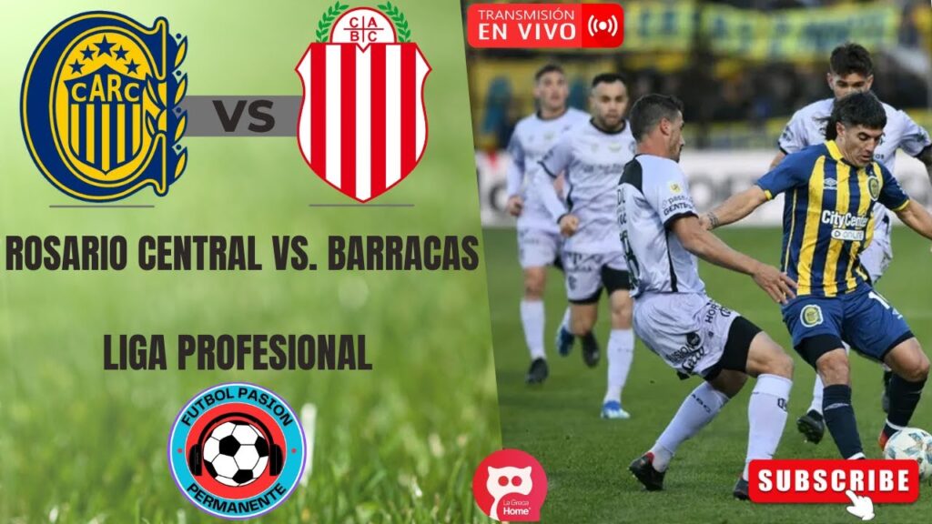 ROSARIO CENTRAL vs. BARRACAS EN VIVO ⚽ LIGA PROFESIONAL⚽ FECHA 20