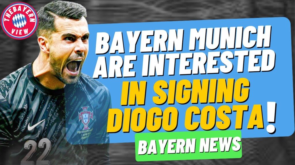 Bayern Munich are interested in signing Diogo Costa!!! - Bayern Munich Transfer News