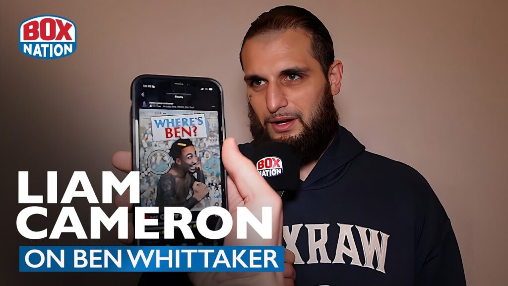 "Where Are You?" - Liam Cameron To Ben Whittaker