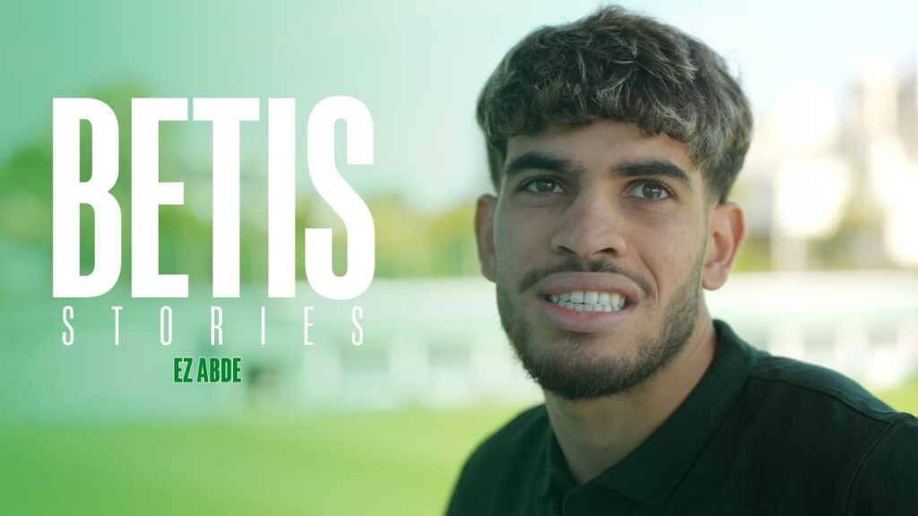 BETIS STORIES | Capítulo 8 | Ez Abde ⚽️💚