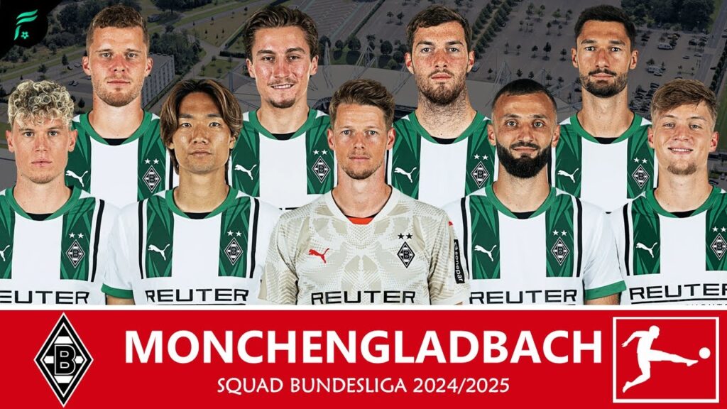 BORUSSIA MONCHENGLADBACH ⚫️⚪️ MEN SQUAD TEAMS – Bundesliga Season 2024/2025 with Update Transfer BORUSSIA MONCHENGLADBACH ⚫️⚪️ MEN SQUAD TEAMS - Bundesliga Season 2024/2025 with Update Transfer