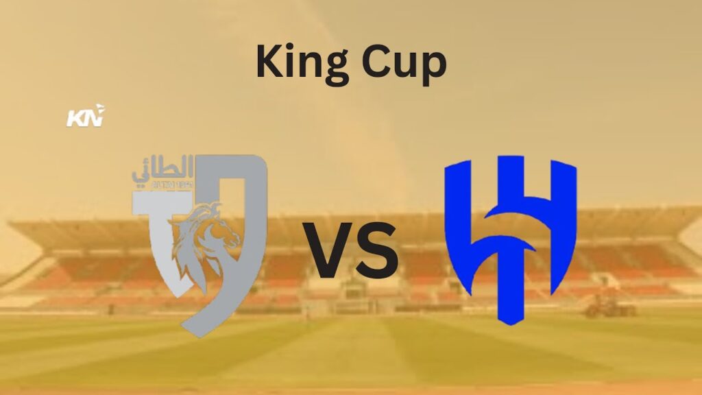 Al Hilal vs Al Tai [ Kings Cup] live.