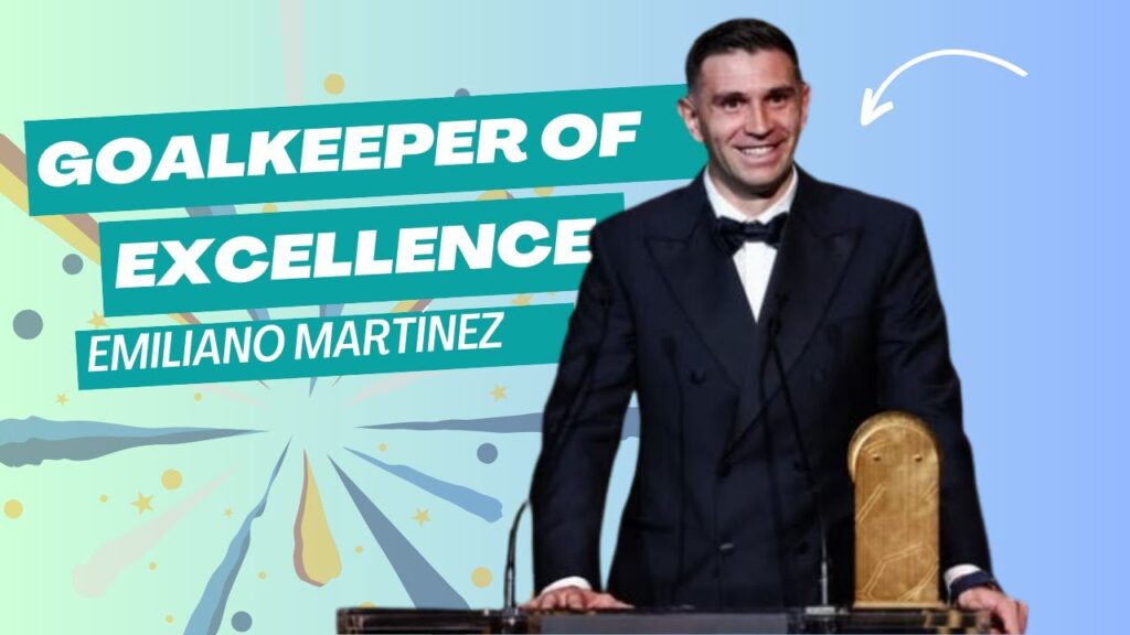 Emiliano Martínez: A Goalkeeper of Excellence Emiliano Martínez: A Goalkeeper of Excellence