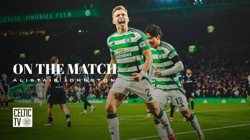 Alistair Johnston On The Match | Celtic 2-0 Dundee | Celts remain on top of Premiership!
