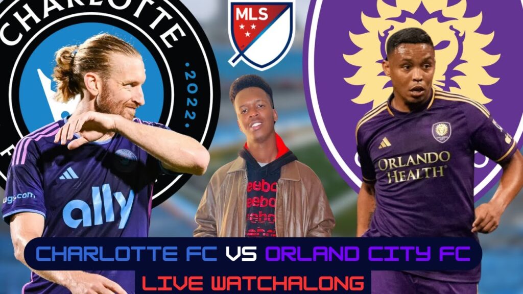 Charlotte FC VS Orlando City || MLS LIVE Watchalong